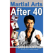 Martial Arts After 40