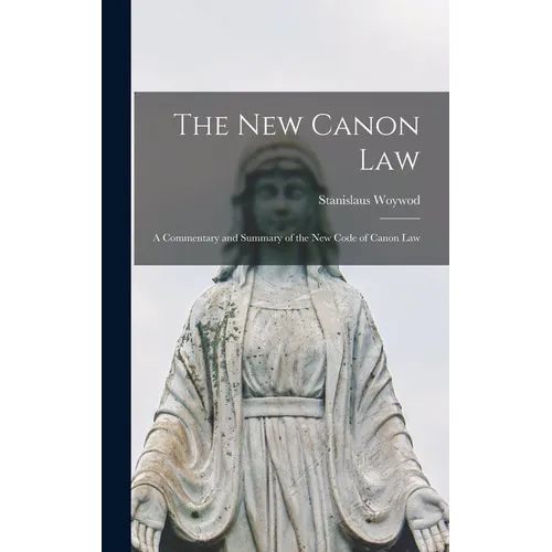 The New Canon Law: A Commentary and Summary of the New Code of Canon Law