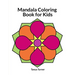 Mandala Coloring Book for Kids