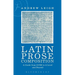 Latin Prose Composition: A Guide from GCSE to a Level and Beyond