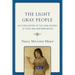 The Light Gray People: An Ethno-History of the Lipan Apaches of Texas and Northern Mexico