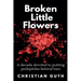 Broken Little Flowers: A Decade Devoted to Putting Pedophiles Behind Bars