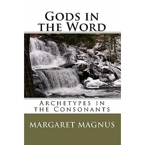Gods in the Word: Archetypes in the Consonants