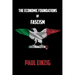 The Economic Foundations of Fascism