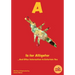 A Is for Alligator...And Other Information to Entertain You