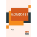Alcibiades I & II: Translated By Benjamin Jowett