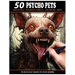 50 Psycho Pets: Grayscale Colored Pencil Coloring Book