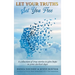 Let Your Truths Set You Free