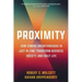 Proximity: How Coming Breakthroughs in Just-In-Time Transform Business, Society, and Daily Life