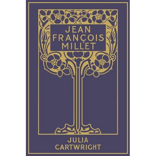 Jean François Millet: his Life and Letters