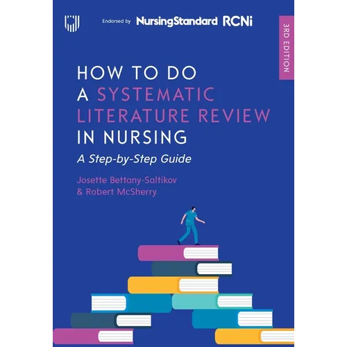 How to Do a Systematic Literature Review in Nursing