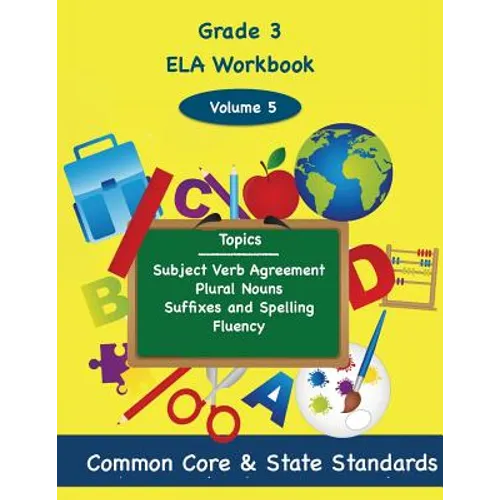 Third Grade ELA Volume 5: Subject Verb Agreement, Plural Nouns, Suffixes and Spelling, Fluency