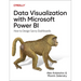 Data Visualization with Microsoft Power Bi: How to Design Savvy Dashboards