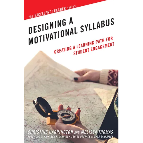 Designing a Motivational Syllabus: Creating a Learning Path for Student Engagement