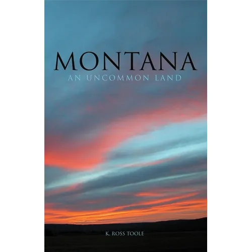 Montana: An Uncommon Land