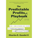 The Predictable Profits Playbook: The 7- and 8-Figure CEOs' Guide to Generating Consistent and Sustainable Growth