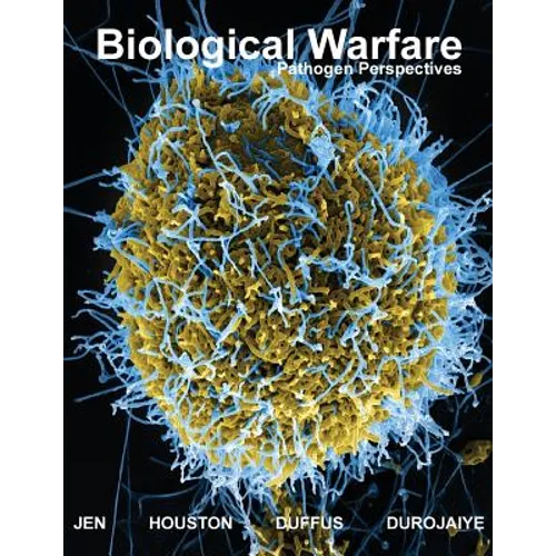 Biological Warfare: Pathogen Perspectives (Black & White Edition)