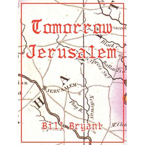 Tomorrow Jerusalem: The Story of Nat Turner and the Southampton Slave Insurrection