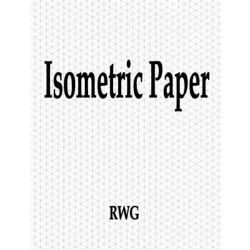 Isometric Paper: 50 Pages 8.5" X 11"