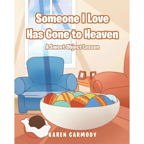 Someone I Love Has Gone to Heaven: A Sweet Object Lesson