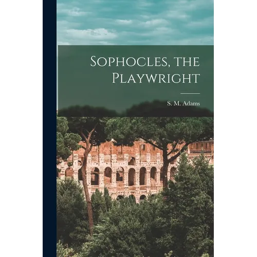 Sophocles, the Playwright