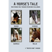A Horse's Tale-How Horses Help Humans Overcome Challenges