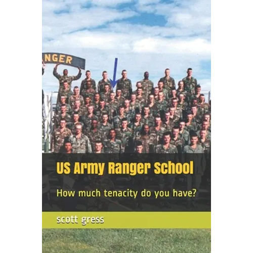 US Army Ranger School: How much tenacity do you have?