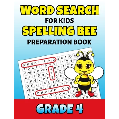 Word Search For Kids Spelling Bee Preparation Book Grade 4: 4th Grade Spelling Workbook Fun Puzzle Book Fourth Grade Teacher Student Class Homeschool