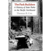 The Park Builders: A History of State Parks in the Pacific Northwest