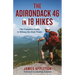 Adirondack 46 in 18 Hikes: The Complete Guide to Hiking the High Peaks
