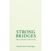 Strong Bridges: Trust Beyond Structure