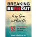 BREAKING BURNOUT Keep Calm and Nurse On: 52 Strategies for Burnout Survival