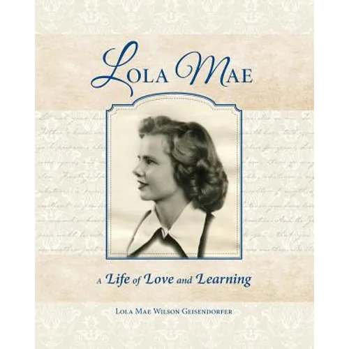 Lola Mae: A Life of Love and Learning