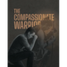 The Compassionate Warrior