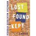 Lost Found Kept: A Memoir