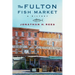 The Fulton Fish Market: A History