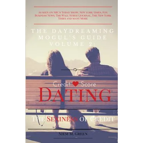 The Daydreaming Mogul's Guide Vol. 2: Credit Score Dating: The Sexiness of Credit