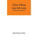 A History Of Watauga County, North Carolina: With Sketches Of Prominent Families