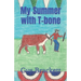 My Summer with T-bone