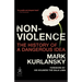 Nonviolence: The History of a Dangerous Idea