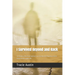 I Survived Beyond and Back: True Accounts of Near-Death Experiences from Those Who Have Glimpsed the Afterlife