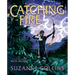 Catching Fire: Illustrated Edition (the Hunger Games #2)
