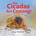 The Cicadas Are Coming!: Invasion of the Periodical Cicadas!