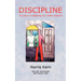 Discipline: Six Steps to Unleashing Your Hidden Potential