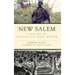 New Salem: A History of Lincoln's Alma Mater