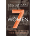 7 Women: And the Secret of Their Greatness