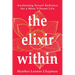 The Elixir Within: Awakening Sexual Radiance for a More Vibrant Life