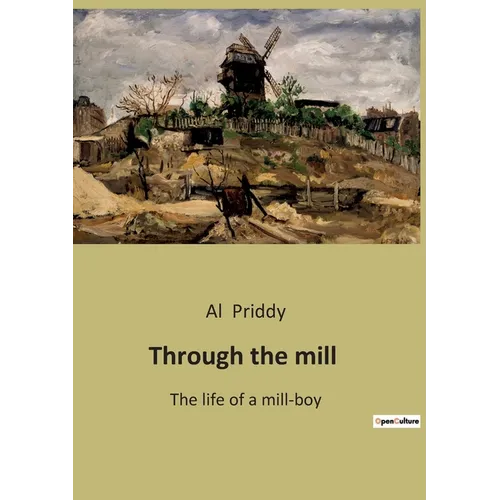 Through the mill: The Journey from Poverty to Hope in Early 20th Century England