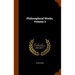 Philosophical Works, Volume 3
