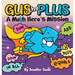 Gus the Plus: A Picture Book About a Math Hero's Mission